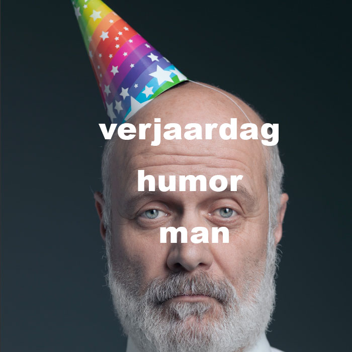 Verjaardag Man Humor - 6 Manieren Om 'M Gratis Blij Te Maken